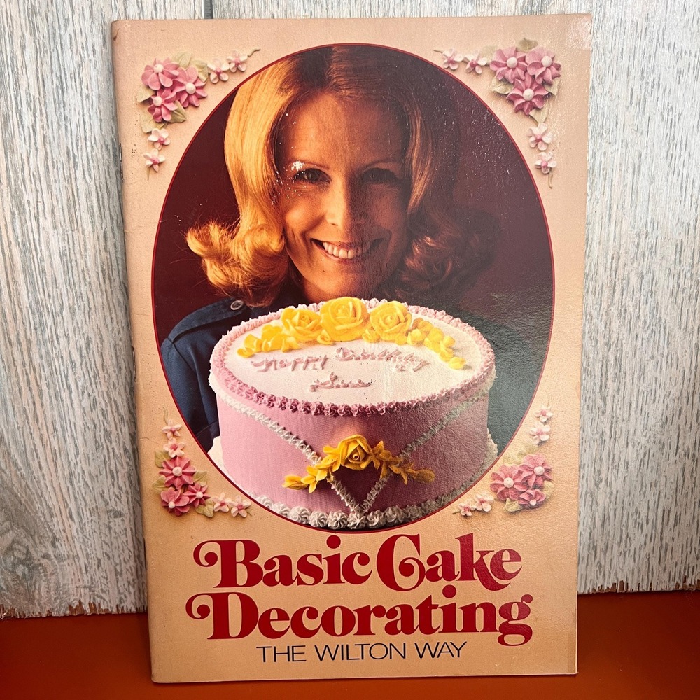 Basic Cake‎ Decorating the Wilton Way Vintage 1975